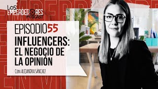 Influencers: El negocio de la opinión