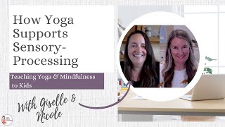 How Yoga Supports Sensory Processing in Children - a Kids Yoga Stories interview