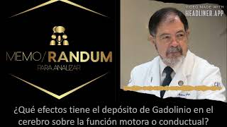 Efectos del depósito de gadolinio en el cerebro sobre la función motora o conductual.