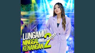 Lungamu Ninggal Kenangan 2