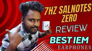 7hz Salnotes Zero | IEM | UNDER 2000 | Flat Siginature | Best Budget Earphone | Detailed Review |