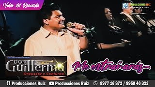 Me extrañarás - Internacional Don Guillermo Orquesta