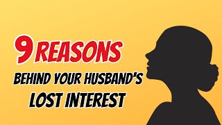 9 Reasons Behind Your Husband's Lost Interest (& How to Reignite the Spark)