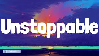 Sia - Unstoppable (Lyrics)