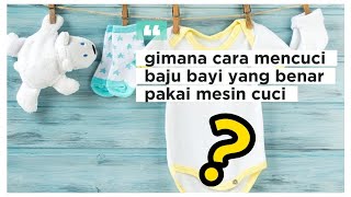 TIPS MENCUCI BAJU BAYI PAKAI MESIN CUCI YANG BENAR❗CATAT BUN❗JANGAN SAMPAI ANAK TERKENA SAKIT KULIT❗