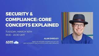 Security & Compliance: Core Concepts Explained | Azure Thames Valley -  March 2021 Meetup