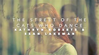 The Street of the Cats Who Dance (Roberts & Lakeman)