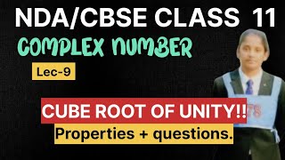 Complex Number Lec-9|| Cube Root of unity + Properties||NDA ||NDA EXAM