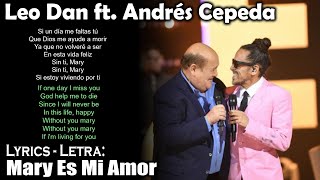 Leo Dan - Mary Es Mi Amor ft Andrés Cepeda (Lyrics Spanish-English) (Español-Inglés)