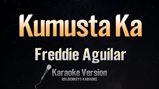 Kumusta Ka - Freddie Aguilar (Karaoke)