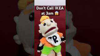 Don’t Call IKEA at 3am #scary #facts #scaryfacts #ikea #sml #smljeffy #jeffy #puppet #smljunior #fyp