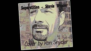 Stevie Wonder's SUPERSTITION - Cover by Ron Snyder