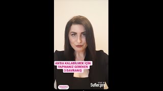 AN'DA KALABİLMEK İÇİN YAPMANIZ GEREKEN 3 DAVRANIŞ