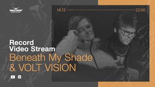 Record Video Stream | BENEATH MY SHADE & VOLT VISION