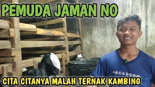 PEMUDA JAMAN NO‼️ BERCITA CITA TERNAK KAMBING