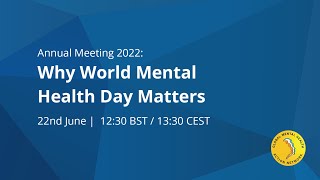 GMHAN Annual Meeting 2022 Session 4: Why World Mental Health Day Matters