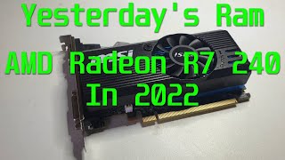 AMD Radeon R7 240 2GB in 2022