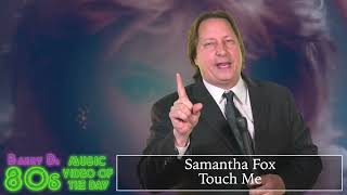 Samantha Fox - Touch Me - Barry D's 80s Music Video of the Day on Facebook