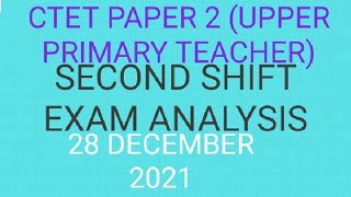 CTET Paper 2 Second Shift EXAM ANALYSIS 28 December 2021 | #CTETANALYSIS2021