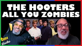 The Hooters - All You Zombies (REACTION!)