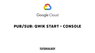 Pub/Sub: Qwik Start - Console || GSP096 || #arcade #googlecloudready #qwiklabs #tutorialboy24