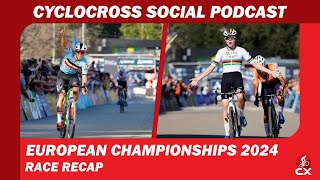 European Championships Cyclocross 2024 Pontevedra | Cyclocross Social Podcast S6E15