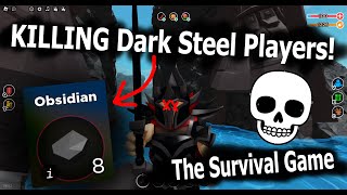 KILLING Dark Steel Players | The Survival Game (Roblox)