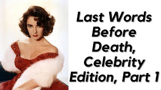 Famous Last Words: Final Words Celebrities Said Before They Died, Volume 1