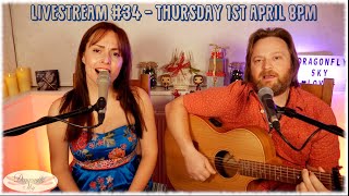 Dragonfly Sky's live-Stream #34 - 8pm Thursday 1st April 2021