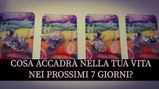 VARIANTE 4: COSA ACCADRA' NELLA TUA VITA NEI PROSSIMI 7 GIORNI? Tarocchi interattivi 💗🔮