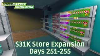 $31K Store Expansion - Days 251-255 - Longplay - No Commentary -  #SupermarketSimulator - #29