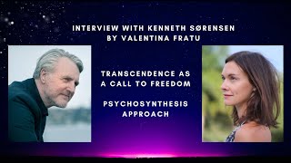 Transcendence: Bridging Trauma to Spiritual Freedom | Psychosynthesis Insights with Kenneth Sørensen