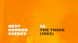 Best Horror Scenes: The Thing (1982)