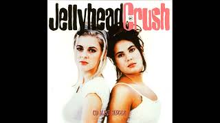 Jellyhead   Crush