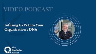 Infusing GxPs Into Your Organization's DNA [Troy Fugate]