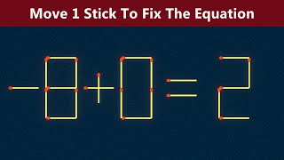 Move 1 Stick To Fix The Equation - Matchstick Puzzle