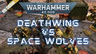 Warhammer 40k 9th edition Incursion Battle Report #3 Dark Angels Deathwing vs Space Wolves