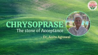 Chrysoprase - The Stone of Acceptance | Heal and Ascend |