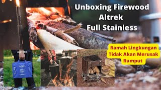 Unboxing Firewood - Kompor Lipat Kayu Multi Fungsi - Merek Altrek