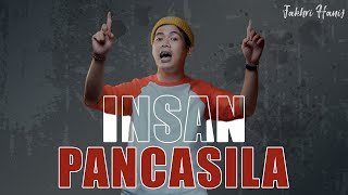 Insan Pancasila - Fakhri Hanif