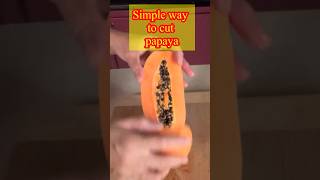 Simple way to cut a papaya#shorts#cuttingpapaya#shortsfeed