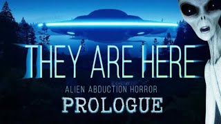 They're Back at It Again ~ They Are Here (Prologue) ~ Alien Horror Game