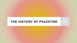 The History of Palestine: A Brief Overview - Short Documentary