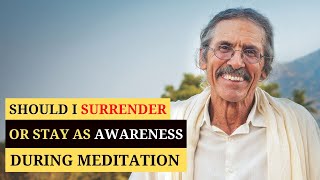 Should I surrender to unconsciousness or stay aware during meditation? | Q&A with Sat Shree