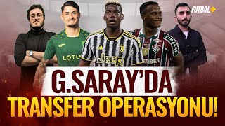 Galatasaray'da transfer operasyonu! | Pogba & Arias & Borja Sainz | Sercan Kenanoğlu & Murat Köten