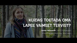 Kuidas toetada oma lapse vaimset tervist?