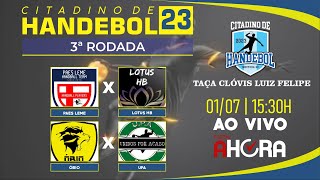 CITADINO DE HANDEBOL IMBITUBA 2023 - 3ª RODADA // PAES LEME X LOTUS HB | ÓBIO X UPA