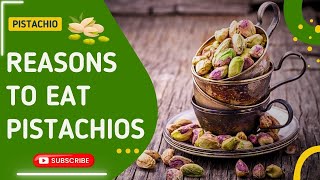 Health Benefits of Pistachios | The benefits of Pistachios | Reasons to eat Pistachios | Pista