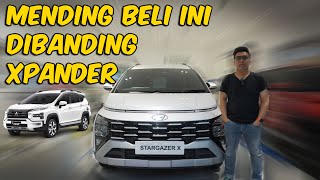 Mending Beli HYUNDAI STARGAZER X Dibanding MITSUBISHI XPANDER CROSS