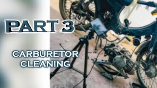 Part 3 Carburetor cleaning.